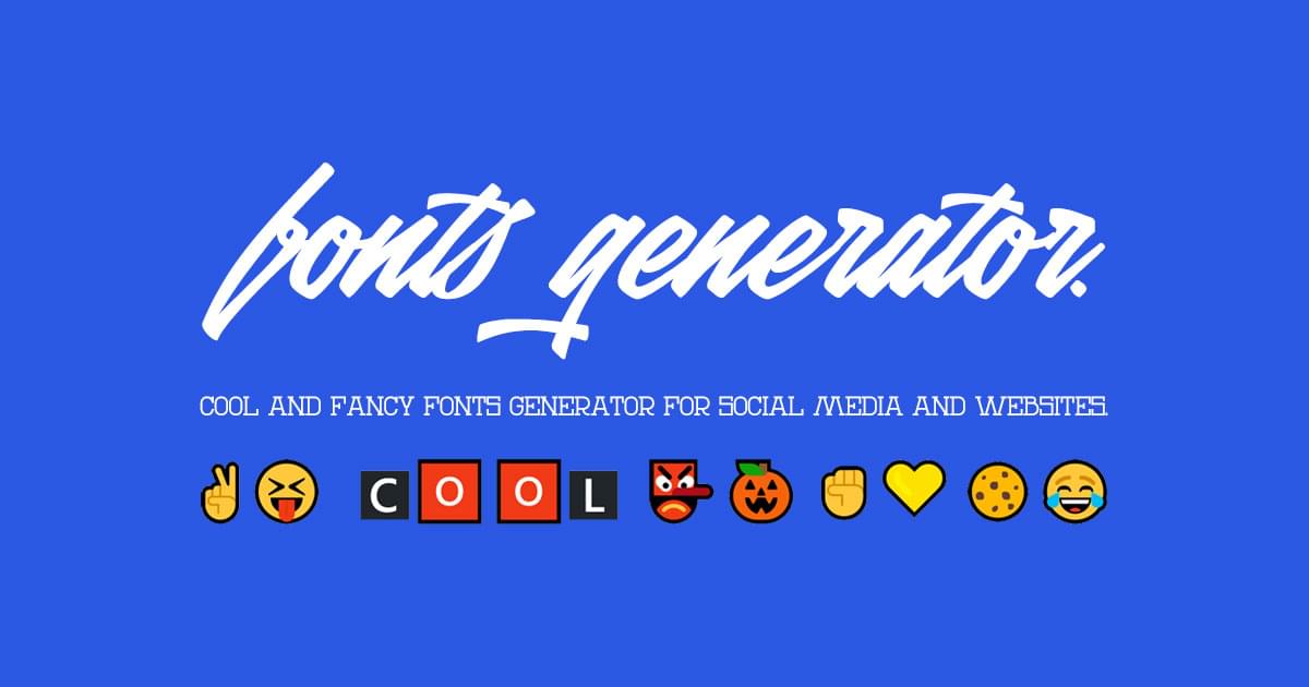 Fonts Generator 𝖈𝖔𝖕𝖞 𝖆𝖓𝖉 𝖕𝖆𝖘𝖙𝖊 | Emoji Symbols and Lenny Faces